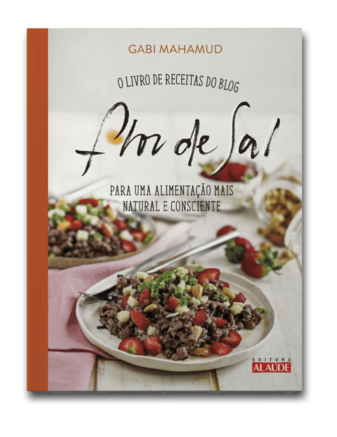 Capa do Livro de receitas do blog Flor de Sal para uma alimentação mais saudável e consciente, de Gabi Mahamud