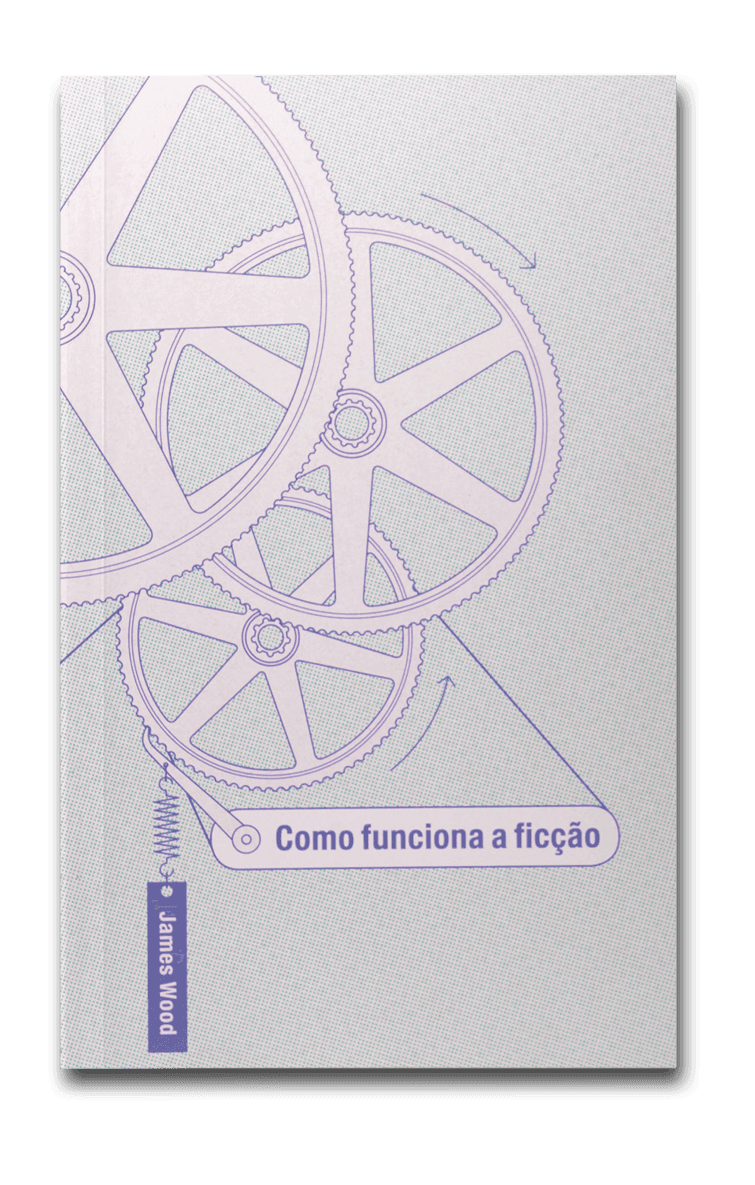 Capa do livro Como funciona a ficção, de James Wood