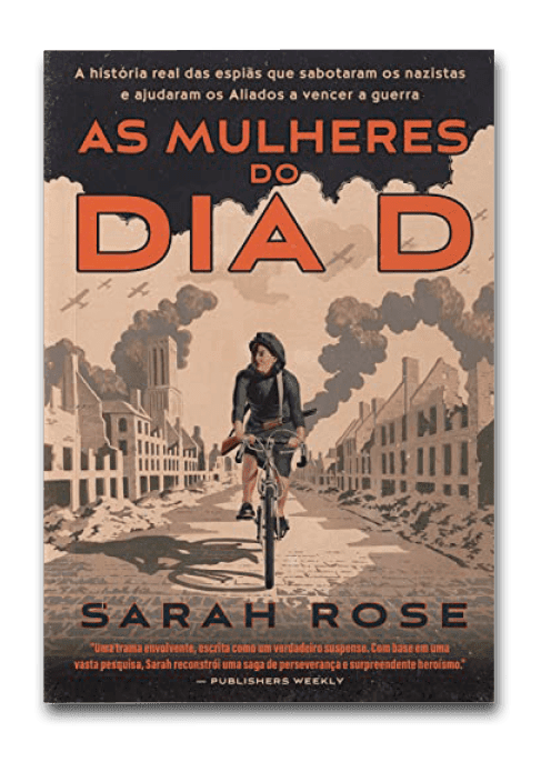 Capa do livro As mulheres do dia D, de sarah rose