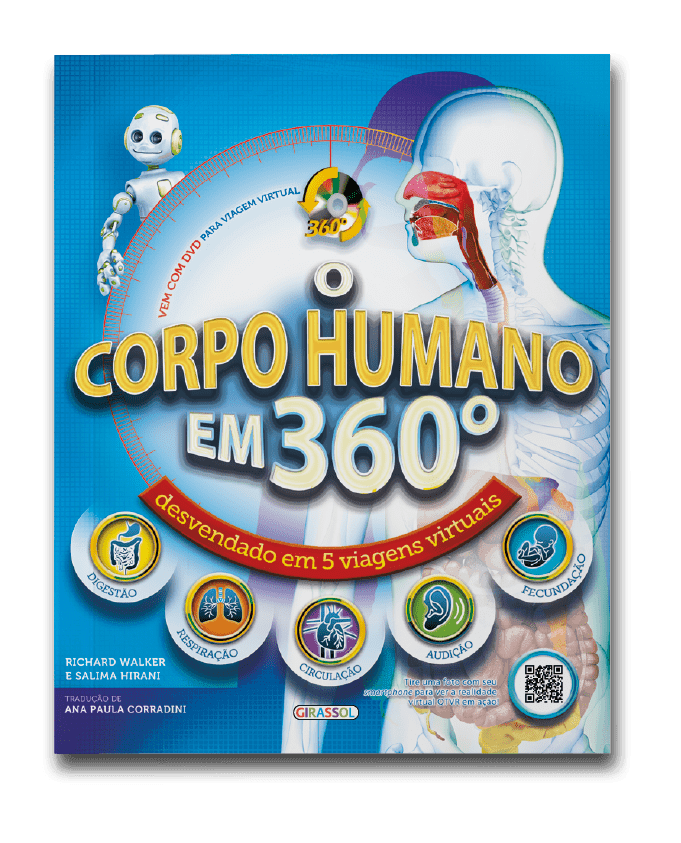 Capa do livro O corpo humano em 360 : desvendado em 5 viagens virtuais, de Richard Walker e Salima Hirani