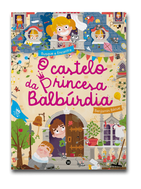 Capa do livro O castelo da princesa Balbúrdia, de Benjamin Bécue