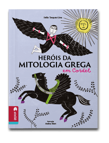 Capa do livro Heróis da mitologia grega em cordel, deStélio Torquato Lima