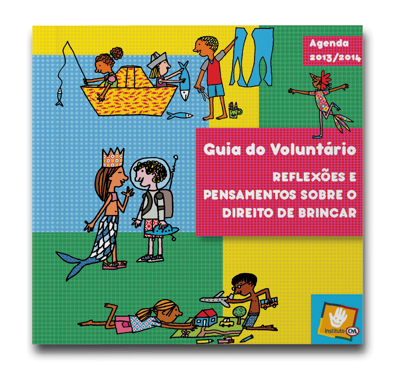 Capa da agenda 2013 2014 Guia do voluntário: Reflexões e pendamentos sobre o direito de brincar