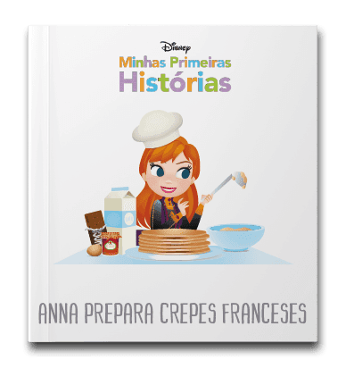 Capa do livro Minhas primeiras histórias: Anna prepara crepes franceses, de Disney